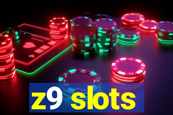 z9 slots